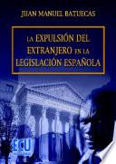 libro La Expulsión Del Extranjero En La Legislación Española